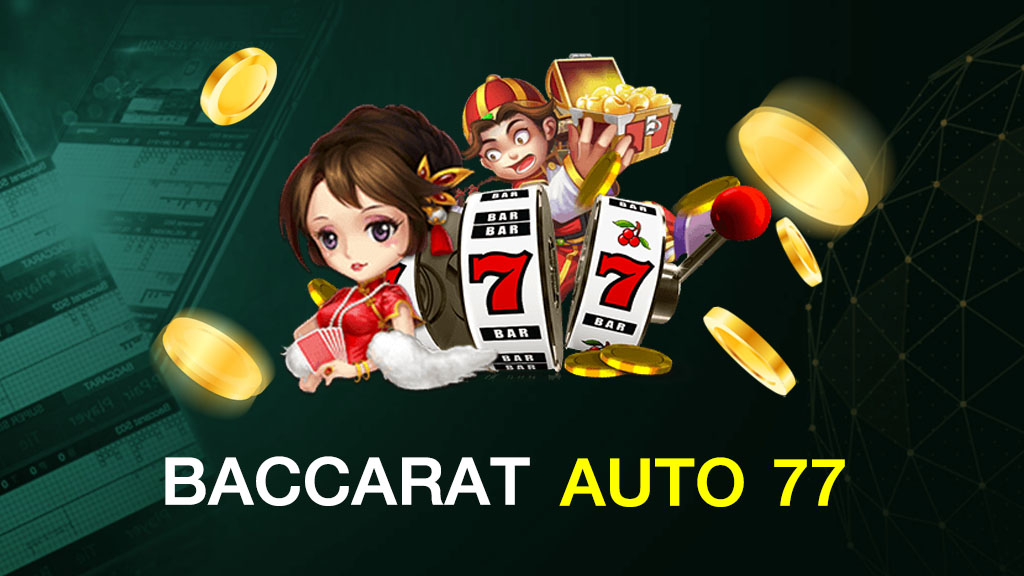 BACCARAT AUTO 77