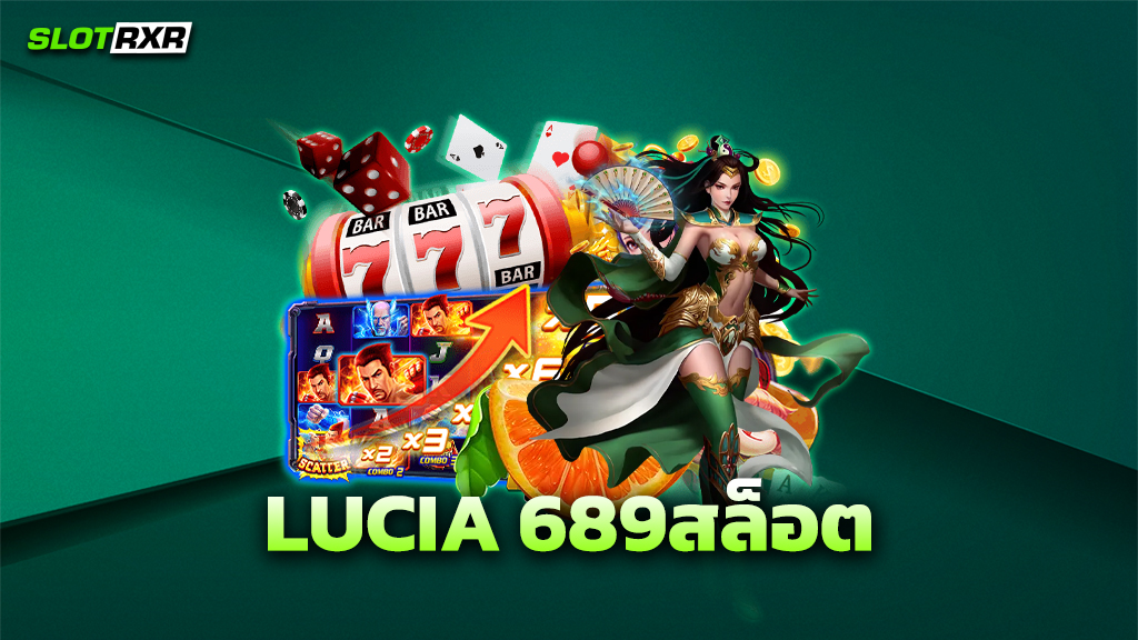 LUCIA 689สล็อต