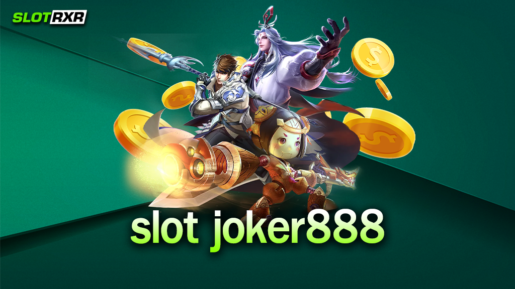 slot joker888 แหล่งทำเงินจากการเล่นเกมลงทุน เข้าเล่นเกมทำเงินวันนี้ได้เงินจริงหรือไม่