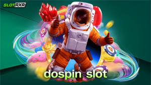 dospin slot เว็บสล็อตออนไลน์ไม่ผ่านเอเย่นต์แตกง่ายได้เงินจริง