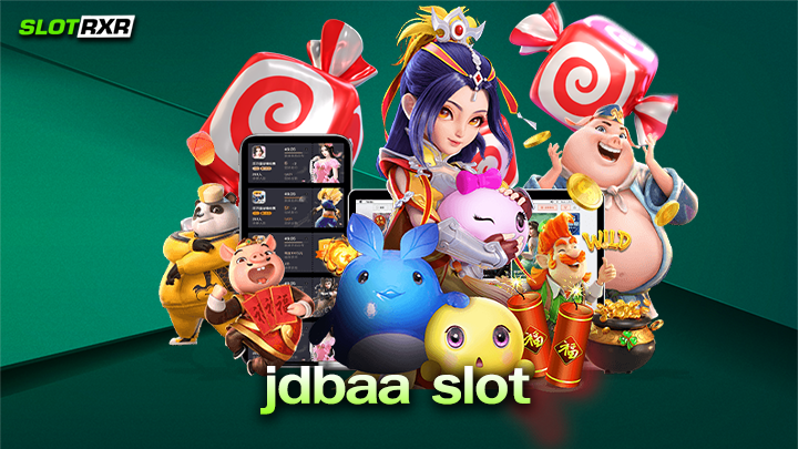 jdbaa slot แหล่งศูนย์รวมเกมสล็อตฝากถอนออโต้ไม่มีขั้นต่ำ รับประกันความรวดเร็วทันใจ