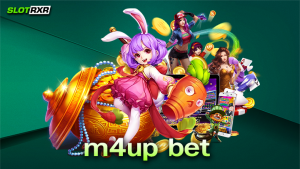 m4up bet เว็บเกมสล็อตออนไลน์ยอดนิยมขนาดใหญ่ บริการเกมเว็บตรงไม่ผ่านเอเย่นต์