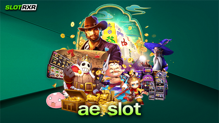 ae slot ผู้ให้บริการเกมสล็อตออนไลน์ใหม่มาแรง 2023 การันตีความสนุกสุดมันส์