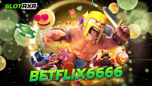 betflix 6666 บริการเกมออนไลน์ชั้นนำระดับสากล แตกง่ายได้เงินจริง