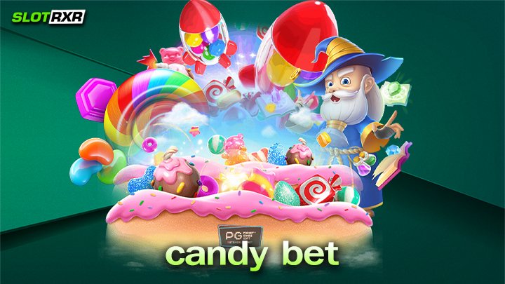 candy bet ทดลองเล่นได้ฟรี ไม่มีเสียค่าใช้จ่าย