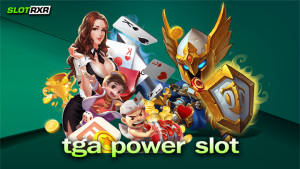 tgapower ผู้ให้บริการเกมเดิมพันออนไลน์แจกแจ็กพอตจัดหนักจัดเต็ม