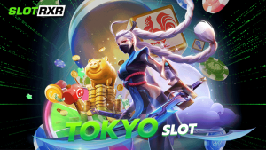 tokyo slot บริการเกมสล็อตเว็บตรงไม่ผ่านเอเยนต์ ทดลองเล่นเกมฟรีตลอด 24 ชั่วโมง