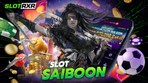 slot saiboon สล็อตที่ดีที่สุดลงทุนได้ทันทีพร้อม ลงเงินเข้ามาตอนไหนมีโบนัสกลับไปทันที