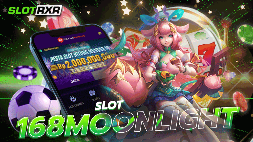 SLOT 168MOONLIGHT เกมสล็อต เว็บตรง เล่นง่าย ได้เงินจริง