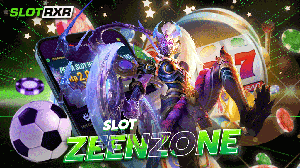 ทางเข้าเกม zeenzone slot เว็บตรง ฝาก-ถอนออโต้