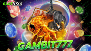 gambit777 ตัวแทนบริการคาสิโนเครือข่ายใหญ่ระดับโลก ลิขสิทธิ์แท้ 100%