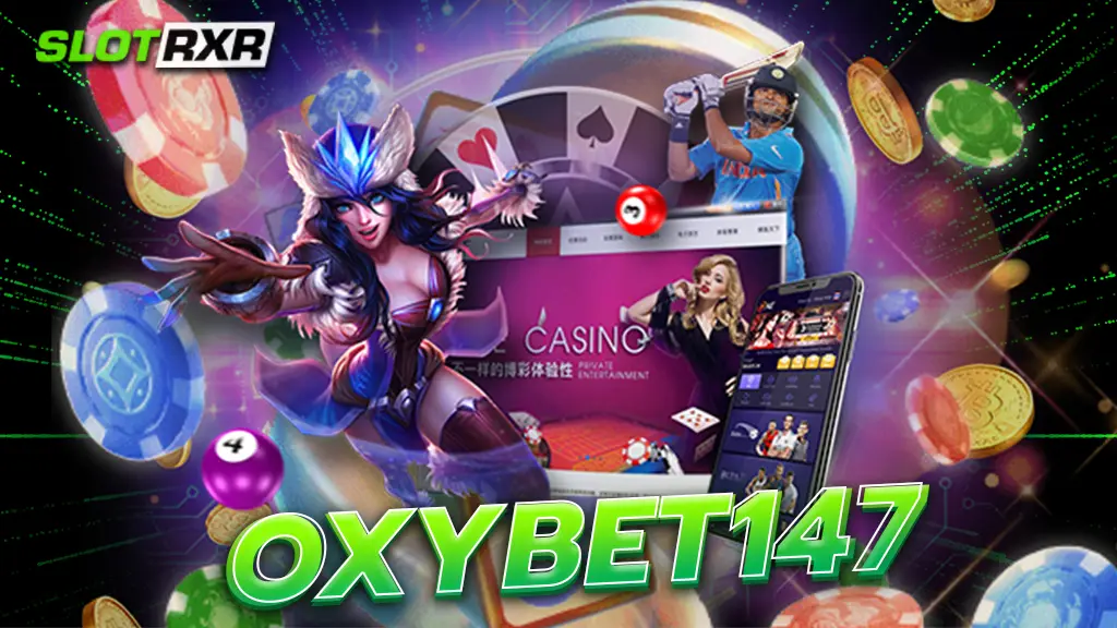 oxybet147 คาสิโนระบบออโต้ บริการครบวงจร ถอนง่ายในเว็บเดียว