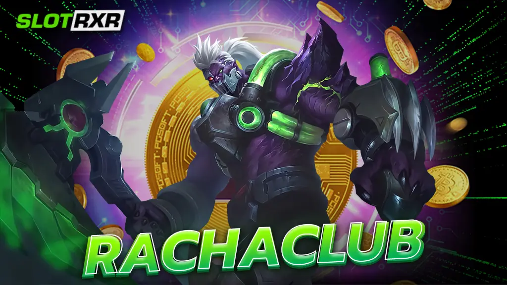 rachaclub เว็บเดิมพันน่าเล่น ไม่ผ่านเอเย่นต์ เกมเยอะสะใจ รวมทุกแบรนด์